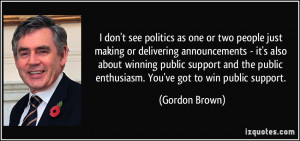 ... also about winning public support and the public enthusiasm. You've