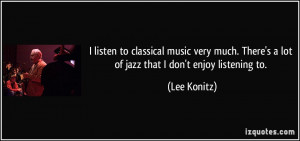 More Lee Konitz Quotes