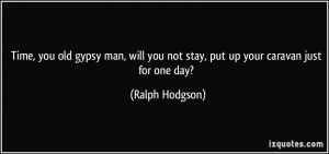 More Ralph Hodgson Quotes