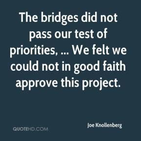 joe-knollenberg-quote-the-bridges-did-not-pass-our-test-of-priorities ...