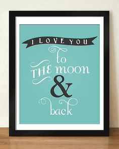 ... and Back Quote TYpography Art 8x10 - 11x14 - Guess How Much I Love You