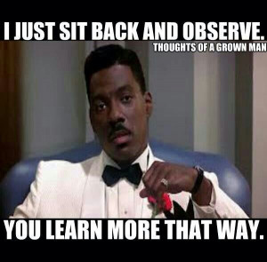 just sit back and observe.