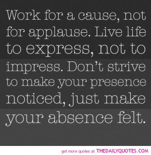 work-for-a-cause-not-applause-life-quotes-sayings-pictures.jpg