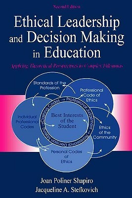 Ethical Leadership and Decision Making in Education: Applying ...