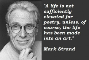 Mark strand famous quotes 2