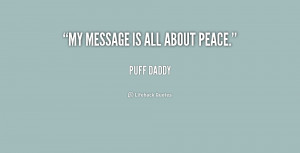 quote-Puff-Daddy-my-message-is-all-about-peace-157184.png