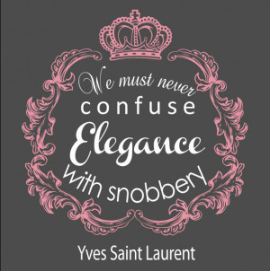 ... .com/we-must-never-confuse-elegance-with-snobbery-boldness-quote