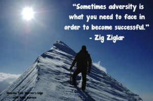 Sometimes adversity is what you need to face