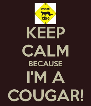 Keep Calm and Cougar On