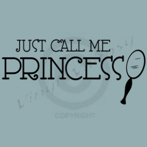 Vinyl Wall Art - Quote - Just Call Me Princess With Looking Glass ...