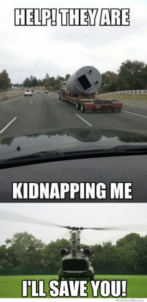 Help they are kidnapping me! I’ll save you!