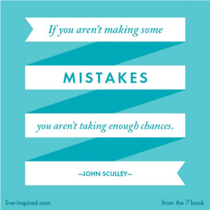 ... enough chances. - John Sculley / live-inspired.com / #inspiringquote