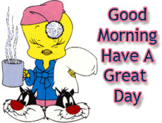 good morning have a great day tweety bird
