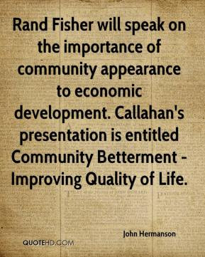 John Hermanson - Rand Fisher will speak on the importance of community ...