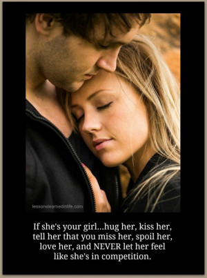 june 6 2014 0 22 if she s your girl hug her kiss her tell her that you ...