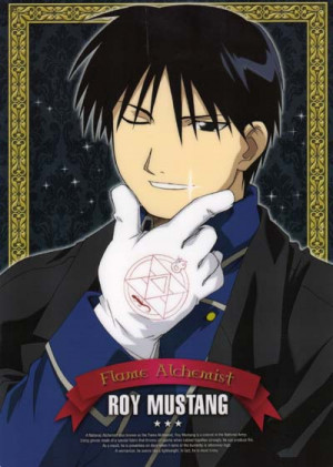 roy mustang like most characters from the full metal alchemist series ...