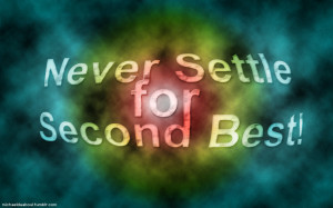 Never Settle for Second Best!I am a guest speaker addressing a hall ...
