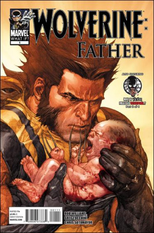 What If? Wolverine: Father 1-A by Marvel