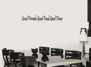 Product ID: 1857317840 GOOD FOOD GOOD FRIENDS wall decal quotes art ...