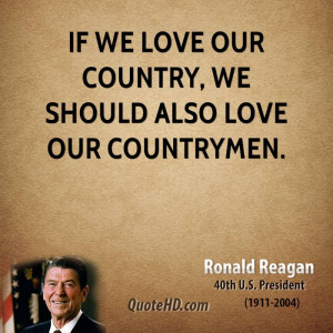... -president-quote-if-we-love-our-country-we-should-also-love-our.jpg