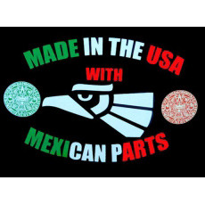 Made In The USA With Mexican Parts