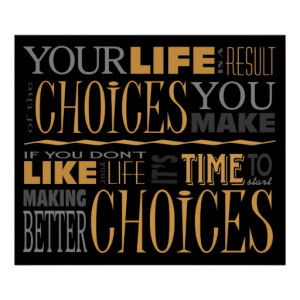 Choices Motivational Quote Poster