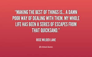 quote-Rose-Wilder-Lane-making-the-best-of-things-is-a-23600.png