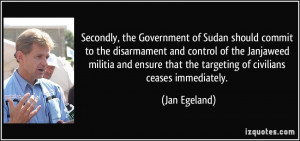 the Government of Sudan should commit to the disarmament and control ...