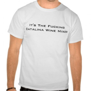 Catalina Wine Mixer. Pow! T-Shirt Step Brothers, Step Brothers Quotes ...