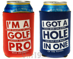 Golf Beer Koozies are available in two styles: I'm a Golf Pro and I ...