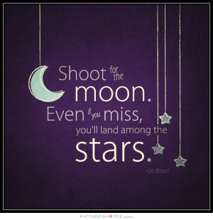 ... -for-the-moon-even-if-you-miss-youll-land-among-the-stars-quote-1.jpg