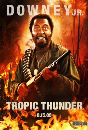 Tropic Thunder Poster – Robert Downey Jr is BLACK