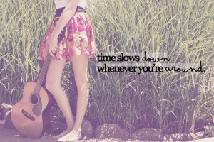 Quote About Time Slows Down...