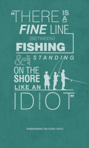 Fine Line - Fishing Quote