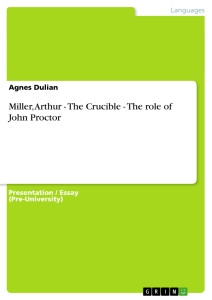 John Proctor The Crucible Quotes Miller, arthur - the crucible