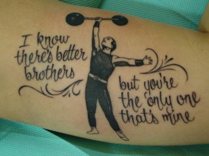 Freshly done. Murder by Death quote and a strong man for my brother ...