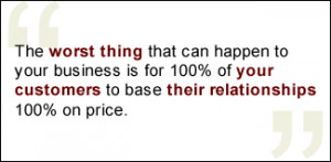 QUOTE: The worst thing that can happen to your business is for 100% of ...