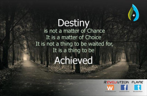 Destiny Not Matter Chance