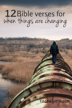 Entering a season of change? Find strength from the One who never ...
