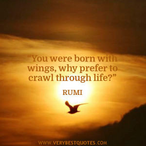 inspirational quotes by Rumi, you were born with wings quotes