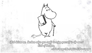 Moominpappa The Exploits of Moominpappa Quote Moomin The Moomins