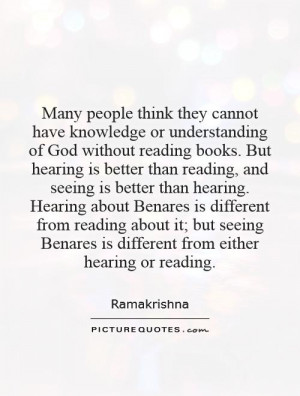 Many people think they cannot have knowledge or understanding of God ...