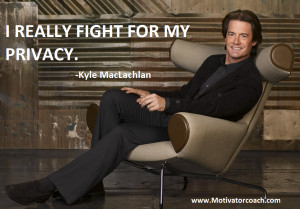 Kyle MacLachlan Quotes