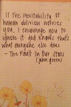 The Fault in Our Stars, John Green #oblivion #TFiOS More