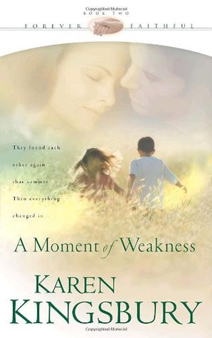 ... Moment of Weakness (Forever Faithful, Book 2)” as Want to Read