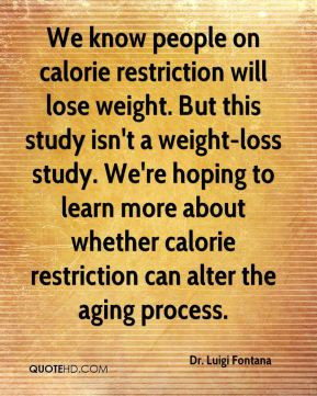 We know people on calorie restriction will lose weight. But this study ...