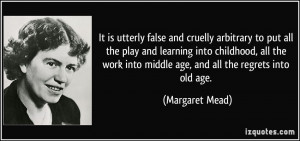 It is utterly false and cruelly arbitrary to put all the play and ...