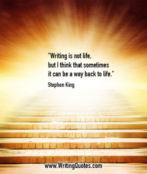 Quotes About Writing » Stephen King Quotes - Not Life - Stephen King ...