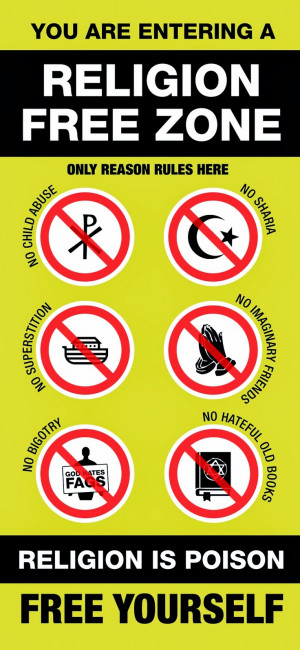 Religion Free Zone Atheist Meme Picture - Religion is poison - free ...