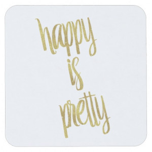 Happy is Pretty Quote Faux Gold Foil Glitter Square Paper Coaster